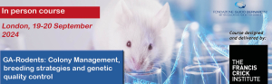 IN PERSON COURSE GA-Rodents: Colony Management, breeding strategies and genetic quality control, London, 19-20 September, 2024